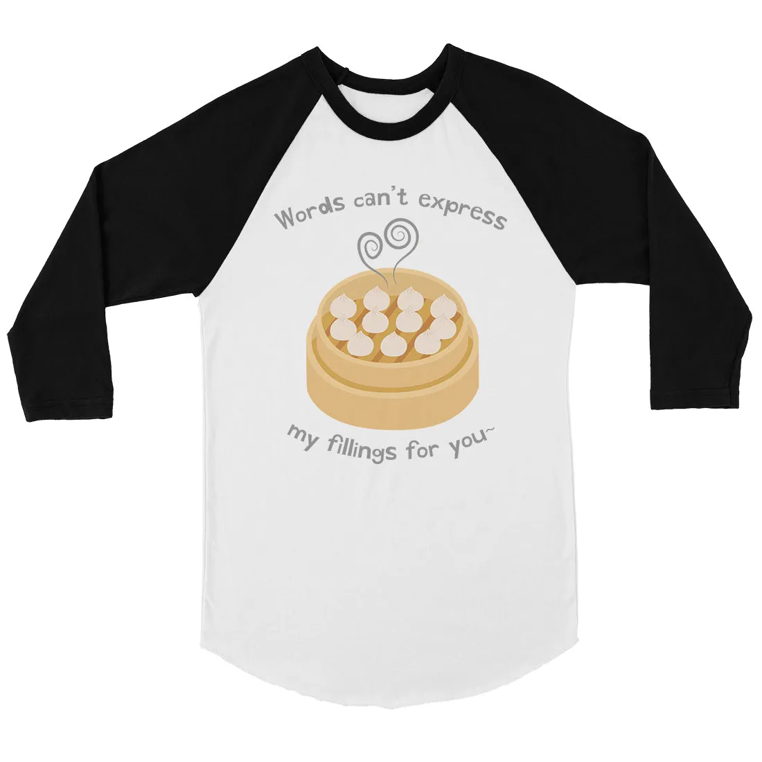 My Fillings Dumpling Womens Baseball Tee Shirt For Dumpling Lovers